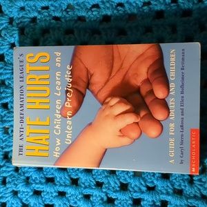 Hate Hurts How Children Learn and Unleash Prejudice Softback Book